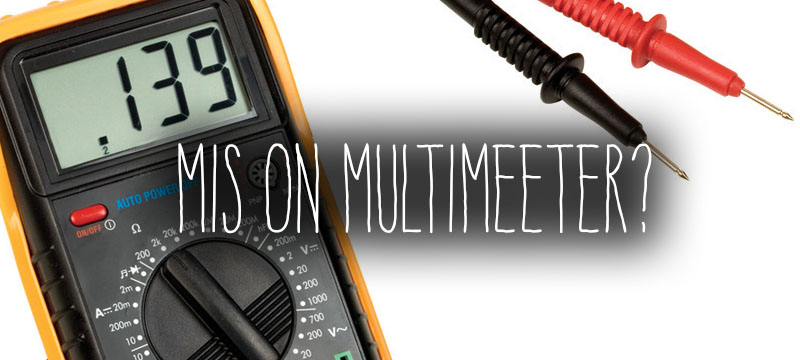 Mis on multimeeter?