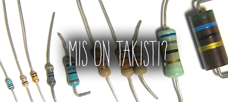 Mis on takisti?